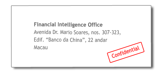 Financial Intelligence Office Avenida Dr. Mario Soares, nos. 307-323, Edf. Banco da China, 22 andar, Macau